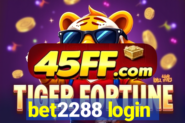 bet2288 login